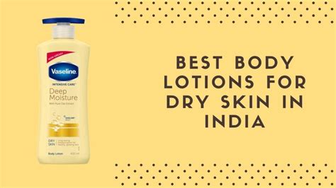 Top 10 Best Body Lotions For Dry Skin In India 2021