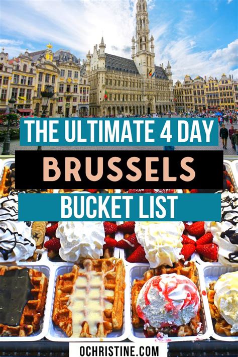 The Ultimate 4 Day Brussels Bucket List Brussels Travel Brussel