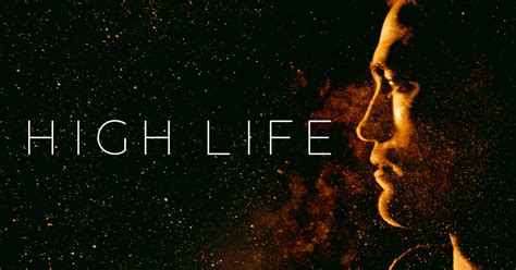 High Life - Own it on Disc & Digital