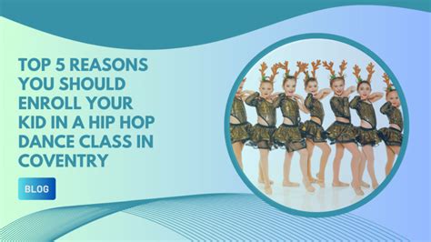5 Reasons To Enroll In A Hip Hop Dance Class In Coventry Blog