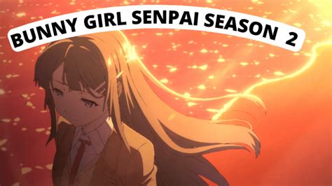 Bunny Girl Senpai Season 2 Release Date Cast Everything You Need To