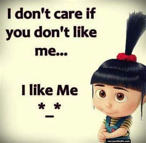I Do Not Care If You Like Me I Like Me Pictures Photos And Images For