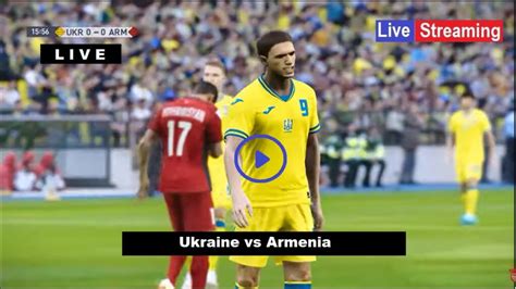 live european football armenia vs ukraine arm vs ukr free soccer