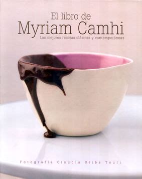 Myriam camhi fue pionera de la pastelería gourmet y merecedora de varios premios. GOURMAND INTERNATIONAL - WORLD COOKBOOK AWARDS
