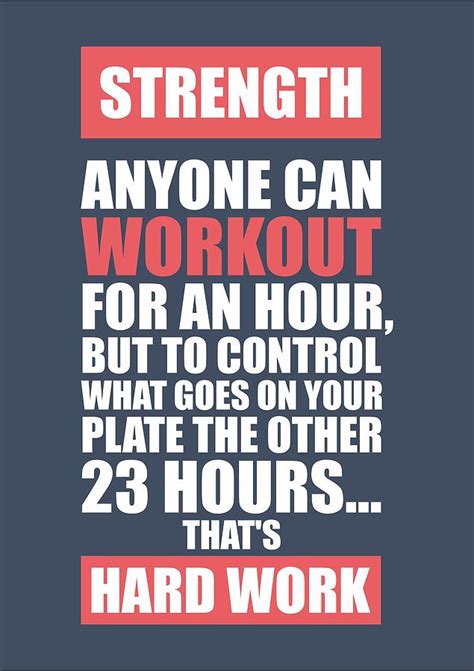 Strength Anyone Can Workout For An Hour Gym Motivational Quotes Poster