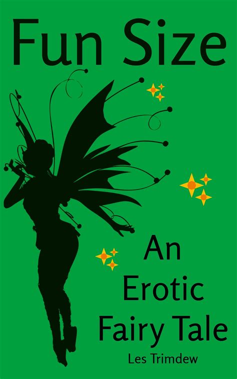 Fun Size An Erotic Fairy Tale By Les Trimdew Goodreads