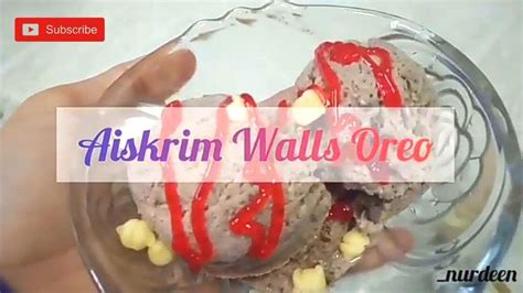 Selain resepi aiskrim oreo, kami juga menulis resepi sedap dan mudah lainnya yang mendapat perkongsian ramai. Resepi Aiskrim Walls Oreo - YouTube