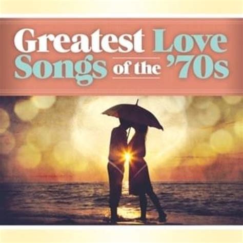 Various Artists Greatest Love Songs Of The 70s Baby Im A Want You