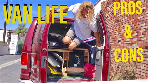 Pros And Cons Of Living The Van Life Youtube