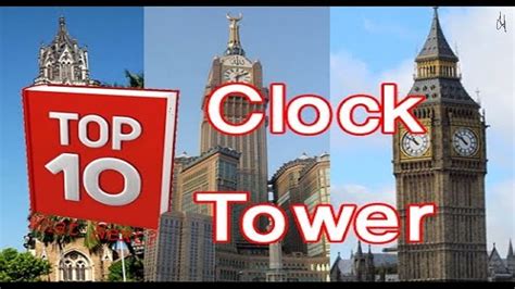 10 Most Famous Clock Towers In World The Tourism Guide Youtube