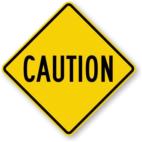 Caution Signs Free Downloadable Pdfs Or Durable Factory Direct