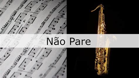 Baixar músicas grátis is a program developed by baixar músicas de grátis. Baixar PDF da Partitura para Saxofone Tenor - Não Pare ...