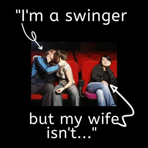 “i m a swinger but my wife isn t… ” [2021]