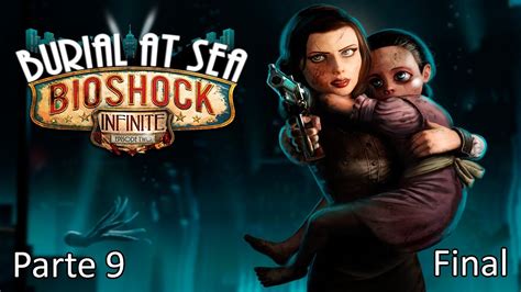 Bioshock Infinite Panteon Marino Episodio 2 Dlc Walkthrough Parte 9 Final Español Ps3 Hd