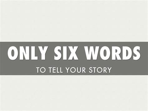 Only Sixwords By Stephanie Reid
