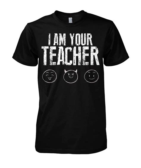 Teacher Funny Tshirt I Am Your Teacher Tshirt Teachers Day T