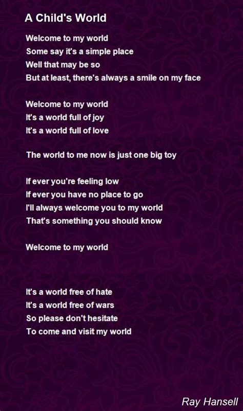 Vant — welcome to the wonderful world of berners lee 01:39. A Child's World Poem by Ray Hansell - Poem Hunter Comments