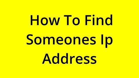 Solved How To Find Someones Ip Address Youtube