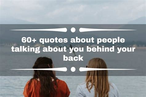 60 Quotes About People Talking About You Behind Your Back Yencomgh