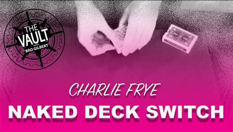 The Vault Naked Deck Switch By Charlie Frye