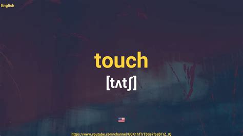 How To Pronounce Touch Youtube