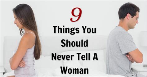 Awesome Quotes 9 Things You Should Never Tell A Woman