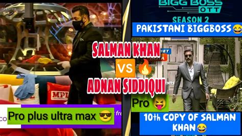 Salman Khan Vs Adnan Siddiqui Pakistani Bigg Boss Roast Salman Khan Cope Tamasha Pakistani