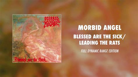 morbid angel blessed are the sick leading the rats full dynamic range edition official