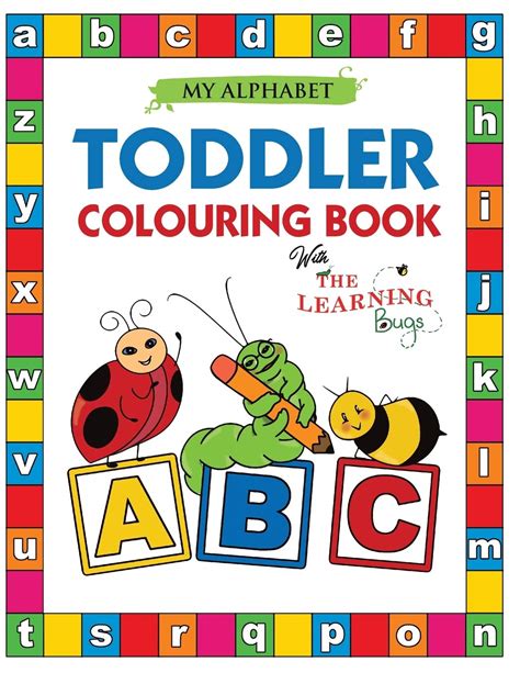 Buy My Alphabet Toddler Colouring Book With The Learning Bugs Fun
