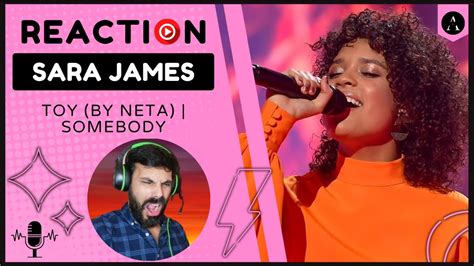 Reaction Mv Sara James Toy By Netta And Somebody First Time Listening Youtube
