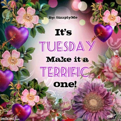 Its Tuesday Make It A Terrific One Pictures Photos And Images For