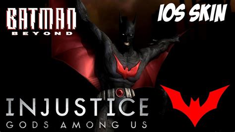 Injustice Gods Among Us Batman Beyond Ios Skin Youtube