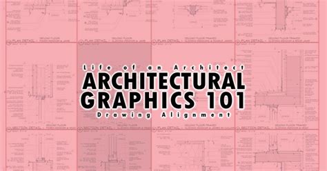 Architectural Graphics 101 Drawing Alignment Life Of An Architect