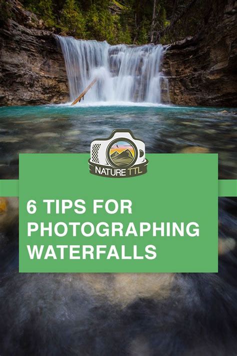 6 Tips For Photographing Waterfalls Waterfall Photography Best
