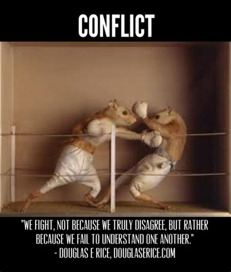 Don't forget to confirm subscription in your email. Quotes about Conflict management (48 quotes)