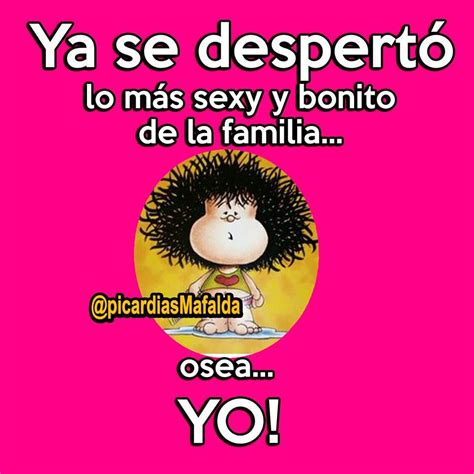 Tu día no puede empezar sin mi. Pin de Rocio Bravo en frases de mafalda | Chistes de ...