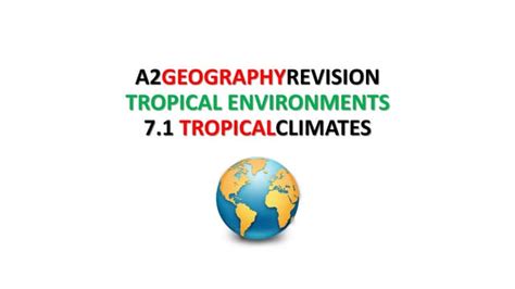 Cambridge Geography A2 Revision Tropical Environments Tropical