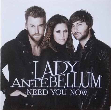 Been through alot never stopped loving or needing you always will your part of me. Lady Antebellum - Need You Now (2010, Card Sleeve, CD ...