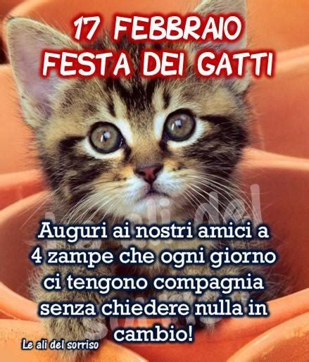 Come mai si è scelto proprio il 17 febbraio per ricordare i nostri mici? Festa del Gatto 5 immagini da condividere su Facebook ...