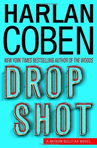 Drop Shot A Myron Bolitar Novel Coben Harlan 9780385342100 Amazon