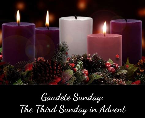 Gaudete Sunday The Third Sunday Of Advent