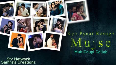 Multicouples Kya Pyar Karoge Mujhse Collab With Samras Creationz Youtube