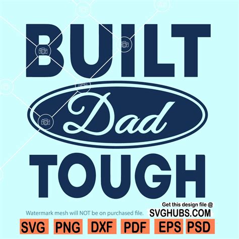Built Dad Tough Svg Happy Fathers Day Svg Best Dad Svg