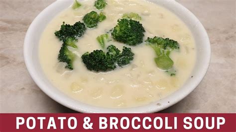 Creamy Potato And Broccoli Soup Youtube