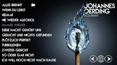 Durch den feuerregen alles brennt, alles geht in flammen auf alles was bleibt, sind asche und rauch doch zwischen schwarzen wolken seh' ich ein kleines bisschen blau ich halt die luft an, lauf über die glut. Johannes Oerding - Alles Brennt (Albumplayer) - YouTube