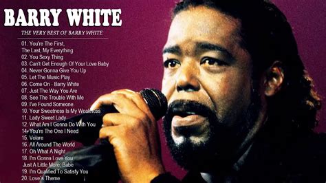 Barry White Greatest Hits 2020 Best Songs Of Barry White Barry