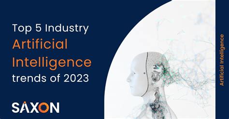 Top Industry Ai Artificial Intelligence Trends Of 2023