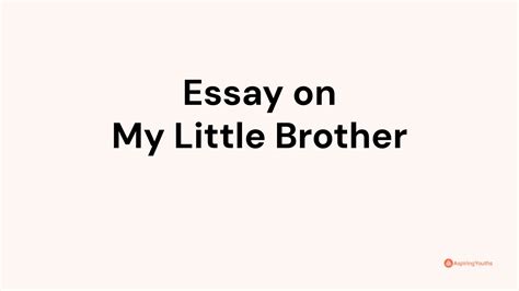 Essay On My Little Brother