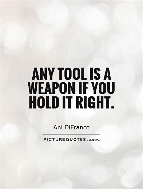 Weapons Quotes Weapons Sayings Weapons Picture Quotes