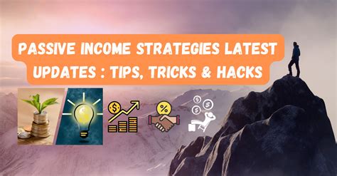 Passive Income Strategies Latest Updates Tips Tricks And Hacks